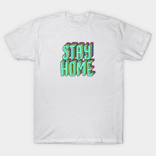 stay home T-Shirt